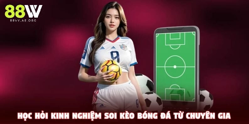 Tiếp thu các kinh nghiệm Cách Soi Kèo Bóng Hiệu Quả từ chuyên gia
