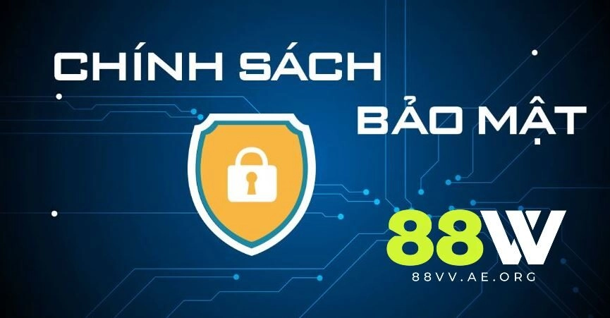 Chính Sách Bảo Mật 88vv liên quan đến việc bảo vệ dữ liệu khách hàng