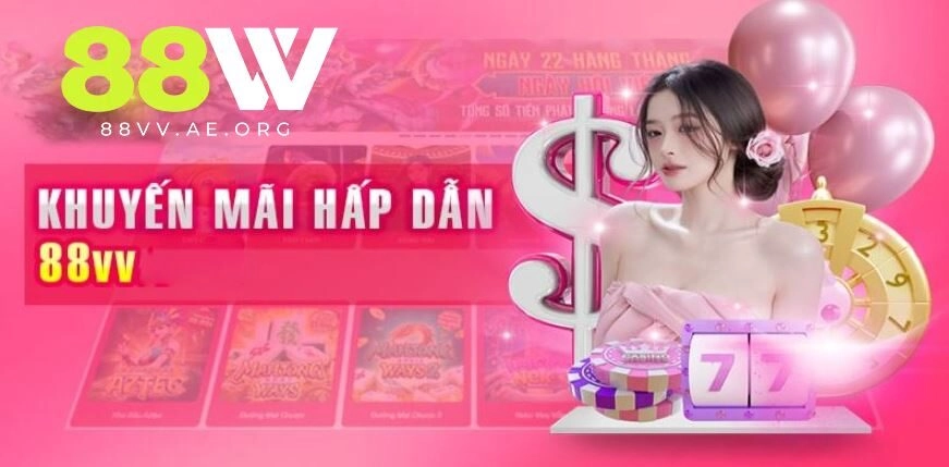 Khuyến mãi 88vv dành riêng cho cao thủ lâu năm