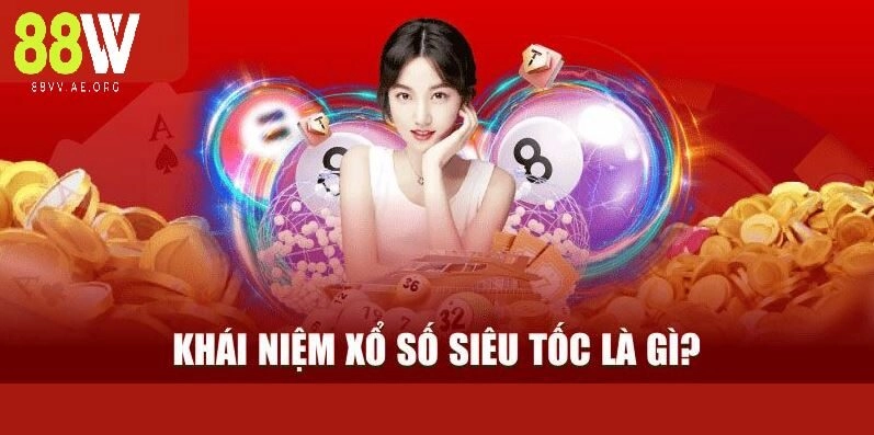 Giới thiệu Xổ số siêu tốc
